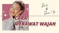 5 Hal Yang Gak Boleh Kamu Lakukan Dalam Merawat Wajah | Skincare Do & Don't - Durasi: 4.34. 