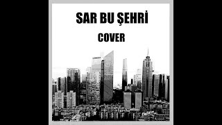 CAN OZAN - SAR BU ŞEHRİ (COVER) /  DURGUN Resimi