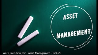 Work Execution Management pt2 - Asset Management