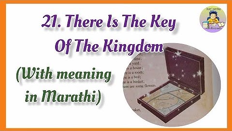 21.There Is The Key of The Kingdom/Meaning in Marathi/English STD.3/English Poem/Class 3/Explanation