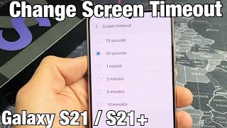 Galaxy S21 / S21+: How to Change Screen Timeout Time Before Phone Locks