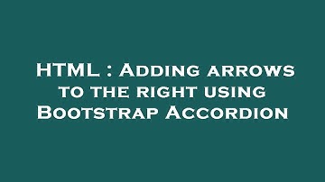 HTML : Adding arrows to the right using Bootstrap Accordion