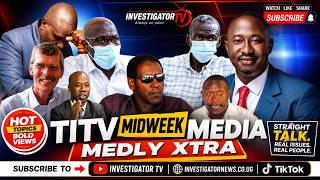 MIDWEEK MEDIA MEDL EXTRA; INSIDE DR. BESIGYE BLACKOUT ON COURT ACCESS AND LC1 ELECTIONS