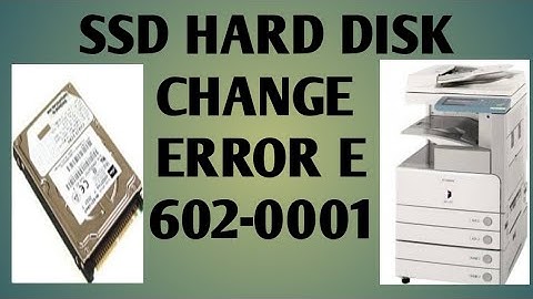 ERROR E 602-0003 SOLVED | SSD HARD DISK CHANGE IN CANON IR 2870 |  2230 | 3570 |  4570 | 3235| 3245