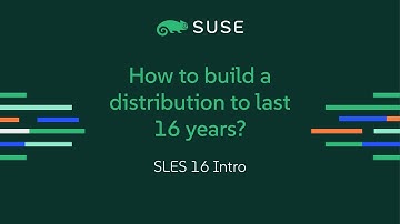 How to build a distribution to last 16 years? (SLES 16 Intro)