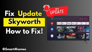 How To Update Skyworth TV Software? [ How to Update Skyworth 32E3, 40E3, 43E3 and 49E3 ]@smart4homes