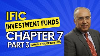 IFIC Investment Funds  Chapter 7 Part 3: Common and Preferred Stock