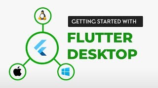 Getting Started With Flutter Desktop