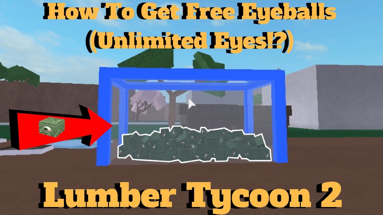 Roblox Lumber Tycoon 2 How To Get Free Eyeballs Closed