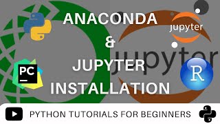 Anaconda & Jupyter Notebook Installation for Windows | Python Tutorials for Beginners | A