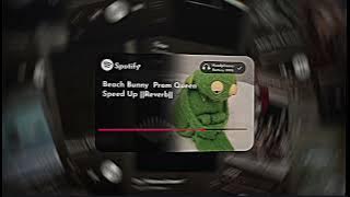 Download lagu Beach Bunny  Prom Queen -Speed Up- Reverb