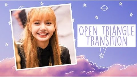 Open Triangle Transition on Ccp💘 - Mxticya :)