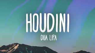 Dua Lipa - Houdini (Lyrics)