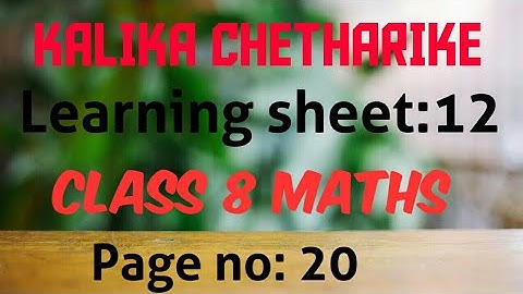 ||KALIKA CHETHARIKE || LEARNING SHEET:12 ||CLASS 8||MATHS || ENGLISH MEDIUM||