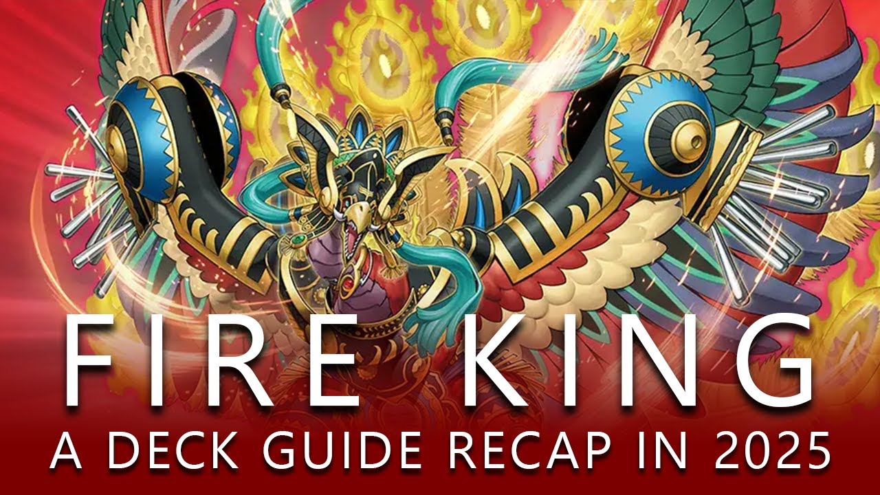 FIRE KING: DECK GUIDE RECAP IN 2025!