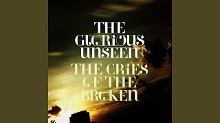 Miniatura de vídeo de "The Glorious Unseen - Wrapped Up In You"