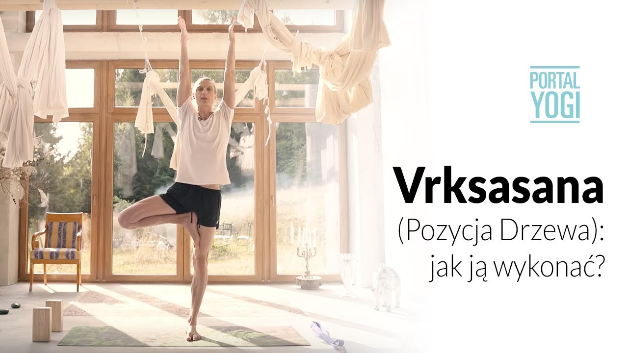 Vrksasana 🌳 (Pozycja Drzewa): jak ją wykonać?
