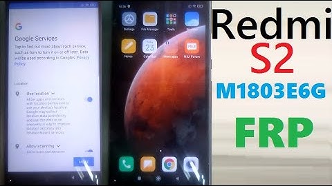 xiaomi redmi S2  M1803E6G / FRP bypass