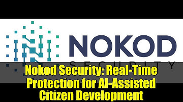 Nokod Security: Real-Time Protection for AI-Assisted Citizen Development