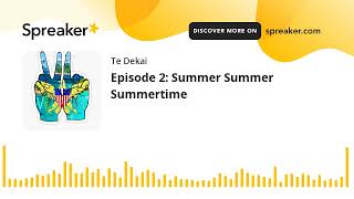 Episode 2: Summer Summer Summertime