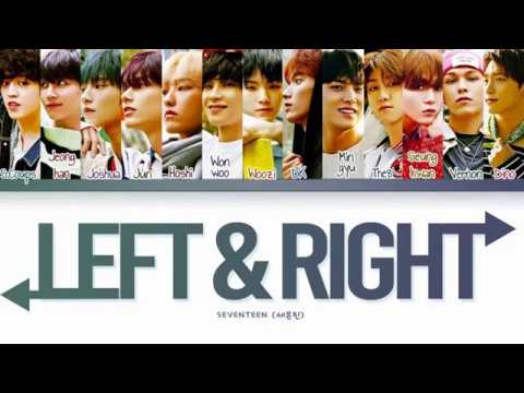 SEVENTEEN (세븐틴) - Left & Right Lyrics [Color Coded Lyrics/Han/Rom/Eng]
