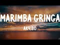 Ak4:20 - MARIMBA GRINGA (Letras)