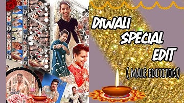 Diwali special edit for fanpages(male edititon)•||•🥀 Esha