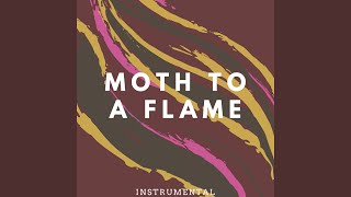 Moth To A Flame (Instrumental)