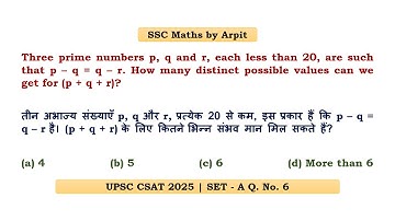 Three prime numbers p, q and r, each less than 20, are such that p – q = q – r. How many #csat