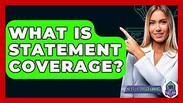 What Is Statement Coverage? - Next LVL Programming