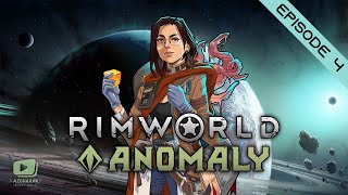 Rimworld Anomaly | FR-PC | Épisode 4