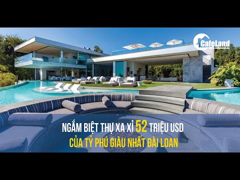 Video Ngắm biệt thự xa xỉ 52 triệu USD của tỷ phú giàu nhất... - youtube