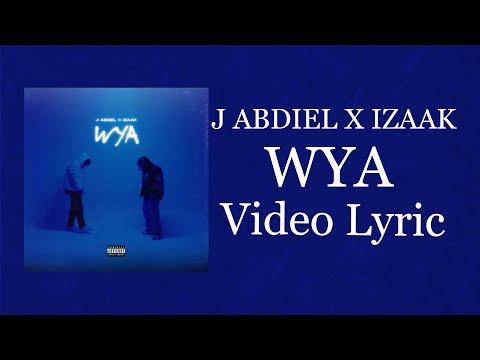 J ADBIEL x IZAAK - WYA - VIDEO LETRA