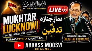 🛑 Live 🛑 Majlis-e-Tadfeen Wa Namaze Janaza | Marhoom Mikhtar Lucknowi Sahab | Najaf Lucknow India