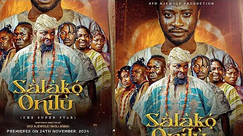 PREMIERE OF SALAKO ONILU PRODUCED BY AYO AJEWOLE (WOLI AGBA)