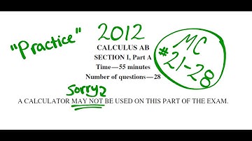 Visca AP Calculus AB 2012 Exam Problems 21-28