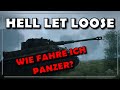 Hell Let Loose | Deutsch | Fahrzeuge/Panzer Tutorial | Einfach & kurz erklärt