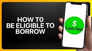 How To Be Eligible For Cash App Borrow Tutorial