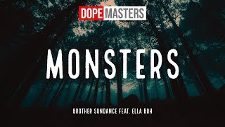 Brother Sundance feat. Ella Boh - Monsters (Lyrics)