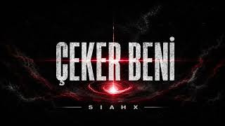 Siahx - Çeker Beni Official Audio