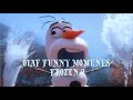 OLAF FUNNY MOMENTS FROZEN 2 | COMPILATIONS  PART 1