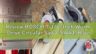 Review BOSCH 7-1/4-Inch Worm Drive Circular Saw CSW41, Blue