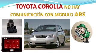 TOYOTA COROLLA NO COMUNICACIÓN CON ABS