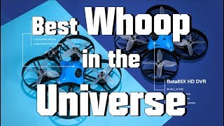 Beta Fpv 85X 4S Power Whoop - Best Whoop In The Universe