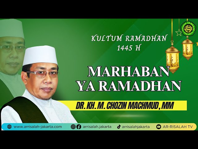 MARHABAN YA RAMADHAN 1445 H | Dr. KH. M. Chozin Mahmud, MM class=