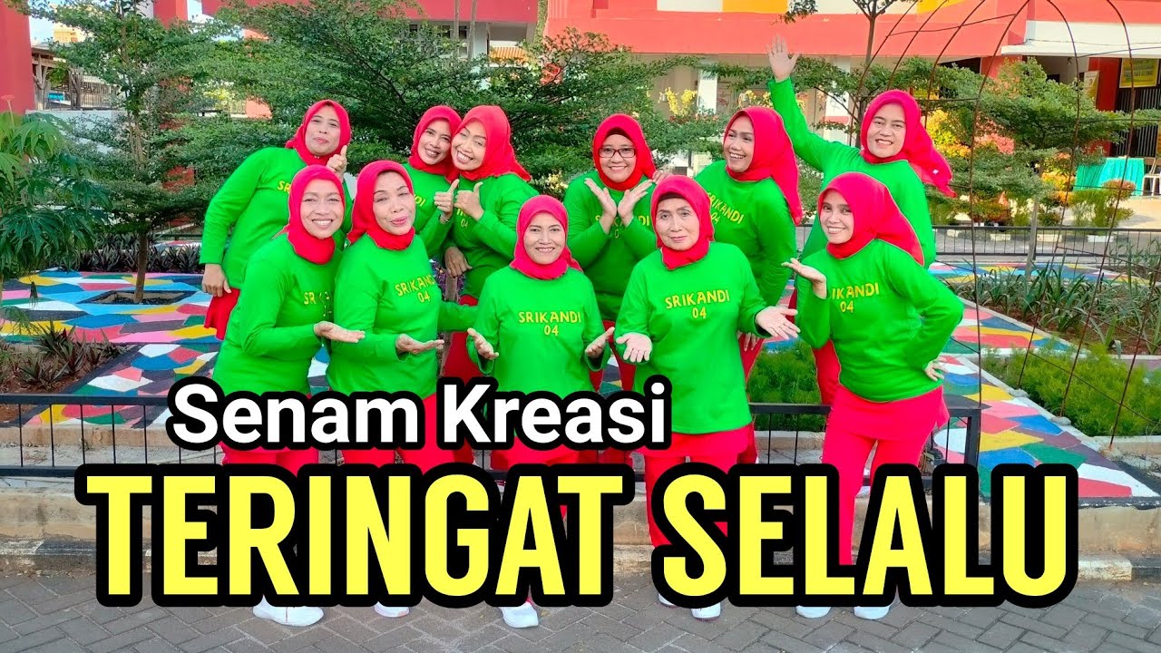 TERINGAT SELALU SENAM KREASI SRIKANDI 04 Jakarta Timur