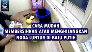 CARA MUDAH MEMBERSIHKAN DAN MENGHILANGKAN NODA LUNTUR DI BAJU PUTIH