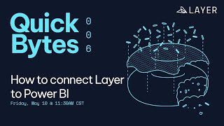 How to connect Layer to PowerBI: Layer Quick Bytes 006 Net Worth