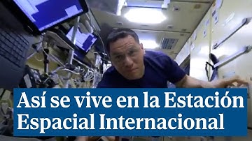 Así se vive en la Estación Espacial Internacional