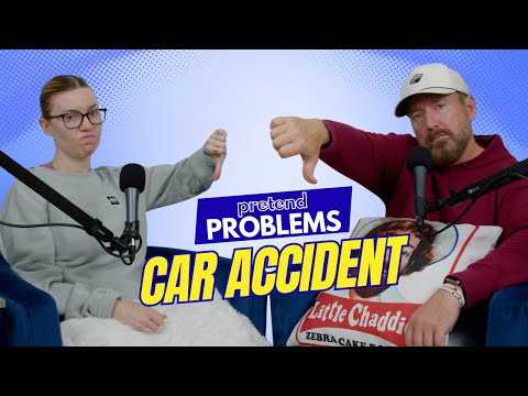 Car Accident | Pretend Problems Ep. 94